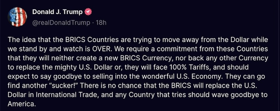 Εκβιασμός Τραμπ προς BRICS: Aν δεν θέλετε το δολάριο, δασμοί 100% από τις ΗΠΑ
